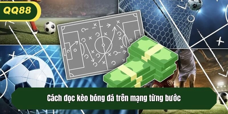 Cách đọc kèo bóng đá trên mạng từng bước