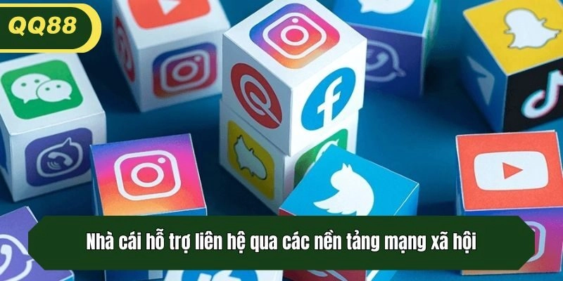 Nhà cái hỗ trợ liên hệ qua các nền tảng mạng xã hội