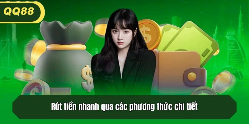 Rút tiền nhanh qua các phương thức chi tiết