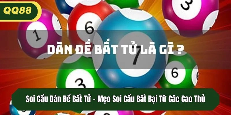 Soi Cầu Dàn Đề Bất Tử - Mẹo Soi Cầu Bất Bại Từ Các Cao Thủ